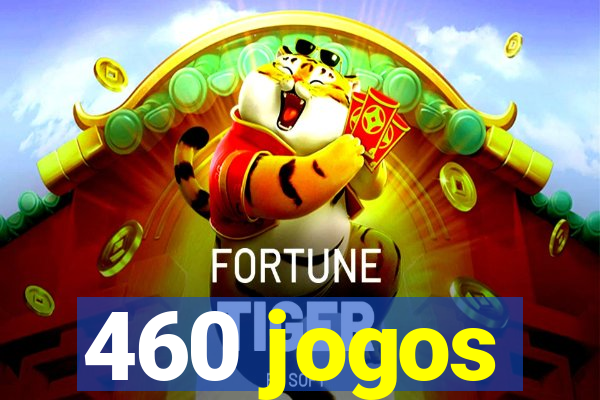 460 jogos